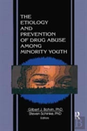 The Etiology And Prevention Of Drug Abuse Among Minority Youth