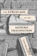 The Etruscans In The Modern Imagination
