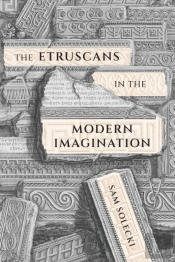 The Etruscans In The Modern Imagination