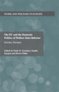 The Eu And The Domestic Politics Of Welfare State Reforms