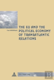 The Eu And The Political Economy Of Transatlantic Relations