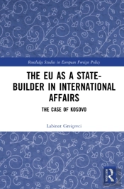 The Eu As A State-Builder In International Affairs