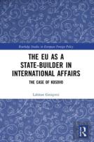 The Eu As A State-Builder In International Affairs