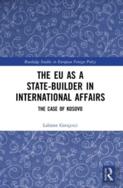The Eu As A State-Builder In International Affairs