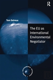 The Eu As International Environmental Negotiator