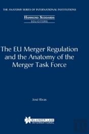 The Eu Merger Regulation And The Anatomy Of The Merger Task Force