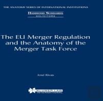 The Eu Merger Regulation And The Anatomy Of The Merger Task Force