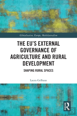 Bertrand.pt - The Euâ€™S External Governance Of Agriculture And Rural Development