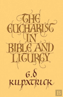Bertrand.pt - The Eucharist In Bible And Liturgy