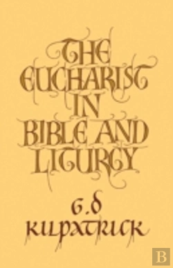 Bertrand.pt - The Eucharist In Bible And Liturgy
