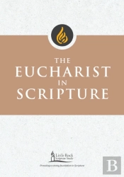 The Eucharist In Scripture