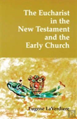 Bertrand.pt - The Eucharist In The New Testament And The Early Church