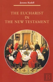 The Eucharist In The New Testament