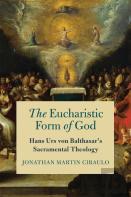 The Eucharistic Form Of God