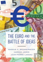 The Euro And The Battle Of Ideas