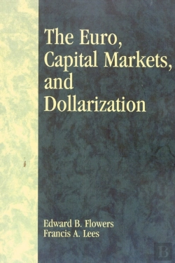 Bertrand.pt - The Euro, Capital Markets, And Dollarization