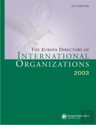 The Europa Directory Of International Organizations 2003