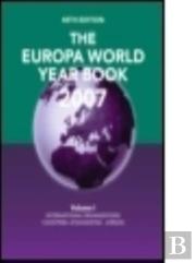 The Europa World Year Book 2007 Volume 1