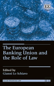 The European Banking Union And The Role Of Law