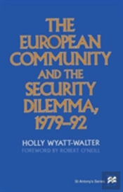 The European Community And The Security Dilemma, 1979â€“92