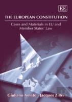 The European Constitution - Cases And Materials In Eu And Member States' Law
