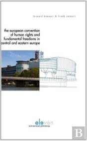 The European Convention On Human Rights And Fundamental Freedoms In Central And Eastern Europe