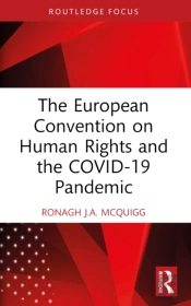 The European Convention On Human Rights And The Covid-19 Pandemic