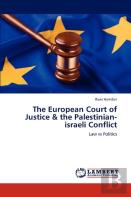The European Court Of Justice & The Palestinian-Israeli Conflict