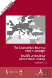 The European Neighbourhood Policy'S Challenges/Les Defis De La Politique Europeenne De Voisinage