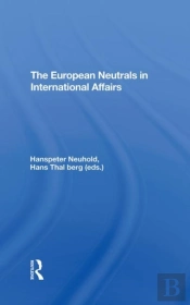 The European Neutrals In International Affairs