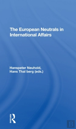 Bertrand.pt - The European Neutrals In International Affairs