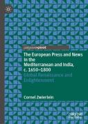 The European Press And News In The Mediterranean And India, C. 1650-1800