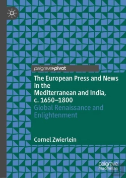 Bertrand.pt - The European Press And News In The Mediterranean And India, C. 1650-1800