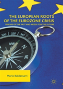 The European Roots Of The Eurozone Crisis