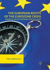 The European Roots Of The Eurozone Crisis