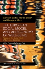The European Social Model And An Economy Of Well-Being - Repairing The Social Fabric Of European Societies