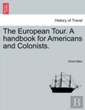 The European Tour. A Handbook For Americ