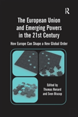 Bertrand.pt - The European Union And Emerging Powers In The 21st Century