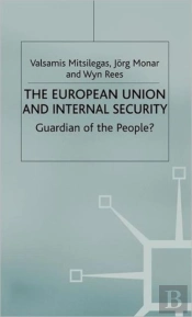 The European Union And Internal Security