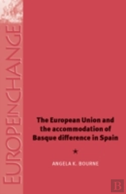 Bertrand.pt - The European Union And The Accommodation Of Basque Difference In Spain