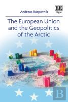 The European Union And The Geopolitics Of The Arctic