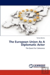The European Union As A Diplomatic Actor