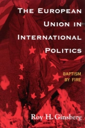 The European Union In International Politics