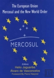 The European Union, Mercosul And The New World Order