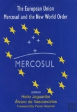 Bertrand.pt - The European Union, Mercosul And The New World Order