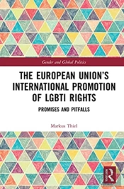 The European Unionâ€™S International Promotion Of Lgbti Rights