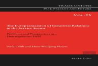 The Europeanization Of Industrial Relations In The Service Sector