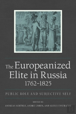 Bertrand.pt - The Europeanized Elite In Russia, 1762â€“1825