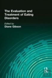 The Evaluation And Treatment Of Eating Disorders