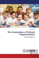The Evaluation Of School Organizations